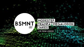 BSMNT 002 | Modestep x Trampa b2b Megalodon x Jakes