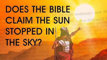 Did the Sun Stop Moving (Joshua 10)?