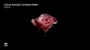 Local Dialect & Diana Miro - Theia (Zerothree Exclusive)