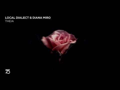 Local Dialect & Diana Miro- Theia (Zerothree Exclusive)