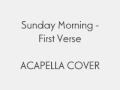 Sunday morning acapella cover