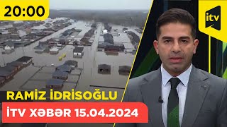 İTV Xəbər | 15.04.2024 | 20:00