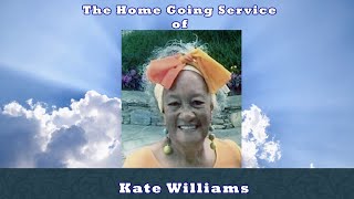 The Home Going Service of Kate Williams