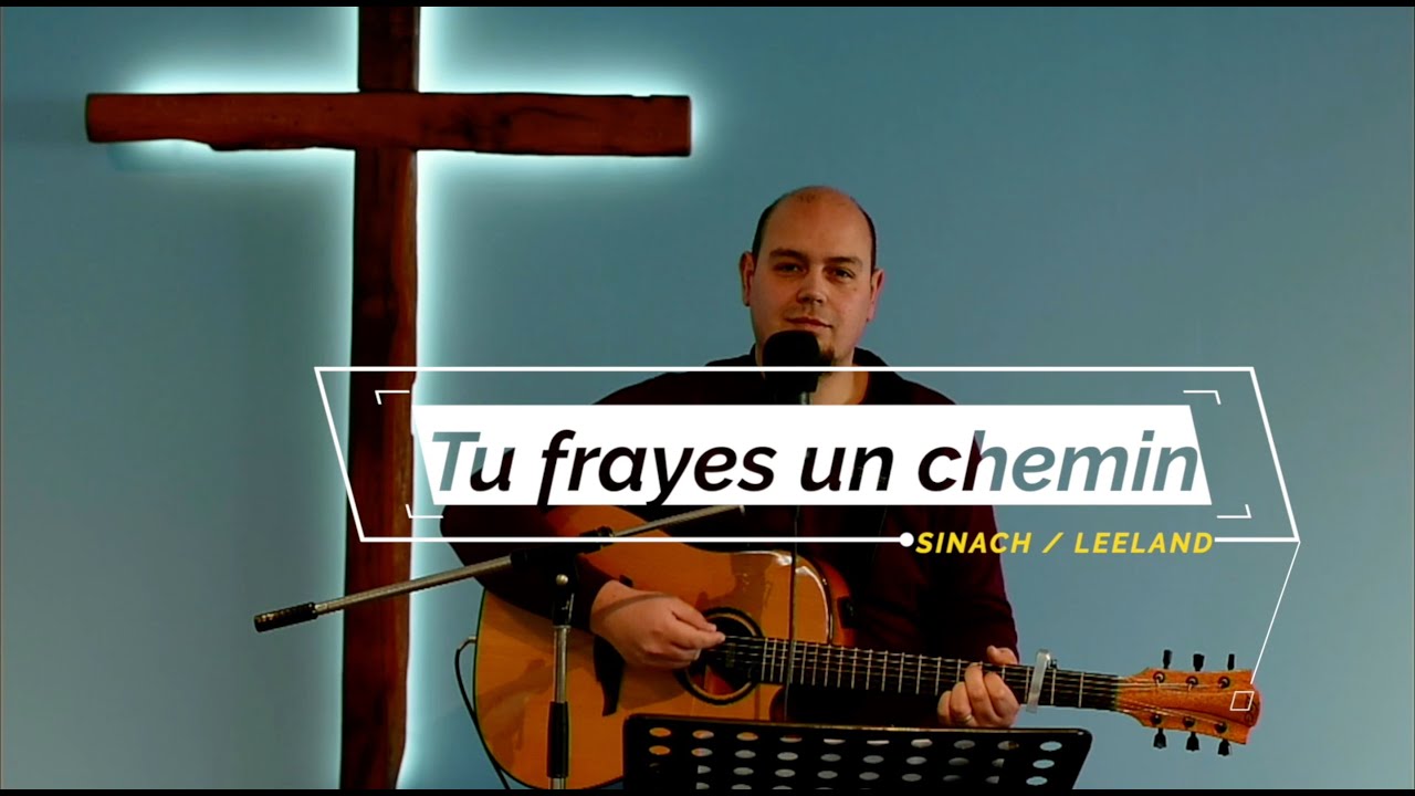 Tu frayes un chemin (Way Maker French Cover) - Sinach / Leeland - YouTube