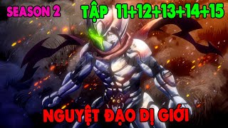 Review Nguyệt Đạo Dị Giới Mùa 2 | Tập 11+12+13 +14+15 | Makoto Người Hùng Từ Con Số Không