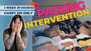 PACKING INTERVENTION: Packing for 1 week in Hawaii