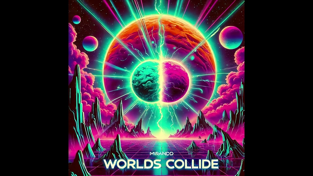 Watch Mirandd - Worlds Collide (Original Mix) on YouTube Watch Mirandd - Worlds Collide (Original Mix) on YouTube