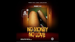 Dan Lu - No Money No Love 