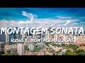 Rushex MONTAGEM DJ GAE MONTAGEM SONATA Letra Lyrics