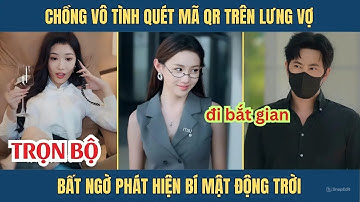 Chồng quét mã QR trên lưng vợ, bất ngờ phát hiện bí mật động trời