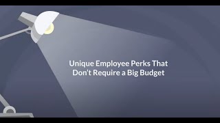 Unique Employee Perks That Don’t Require a Big Budget by The LBL Group