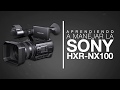 Aprendiendo a manejar la Sony HXR-NX100
