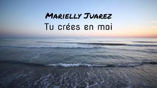 Tu crées en moi - Marielly Juarez chords