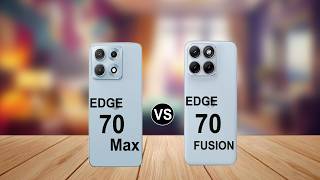 MOTOROLA EDGE 70 MAX VS MOTOROLA EDGE 70 FUSION WHICH ONE THE BEST PHONE US TECH