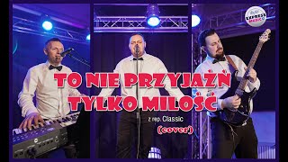 Express Music - To nie przyjaźń tylko miłość (cover)