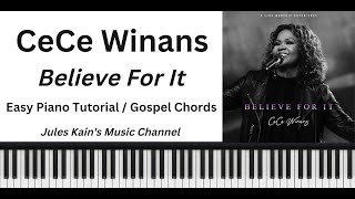 CeCe Winans - Believe For It - Easy Piano Tutorial + Advanced Chords