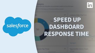 Salesforce Tutorial - Improving dashboard response times