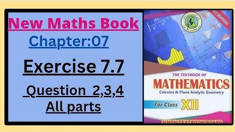 Exercise 7.7 Question 2,3,4 New Maths Class12th#2ndyearbook#sindhboard#secondyearbook#math12