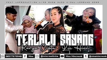 NINA MINCREUNK - TERLALU SAYANG (SITI ALIYAH) || LDPRO || MUTIARA SOUND SYSTEM || 2022.
