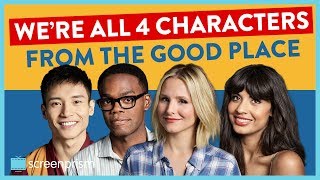 We're All Four Characters in The Good Place