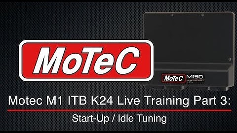 Motec M1 ITB K24 Live Training Part 3: Start-Up / Idle Tuning | Evans Performance Academy
