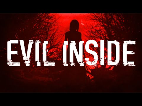 ? Evil Inside - Release Trailer ?