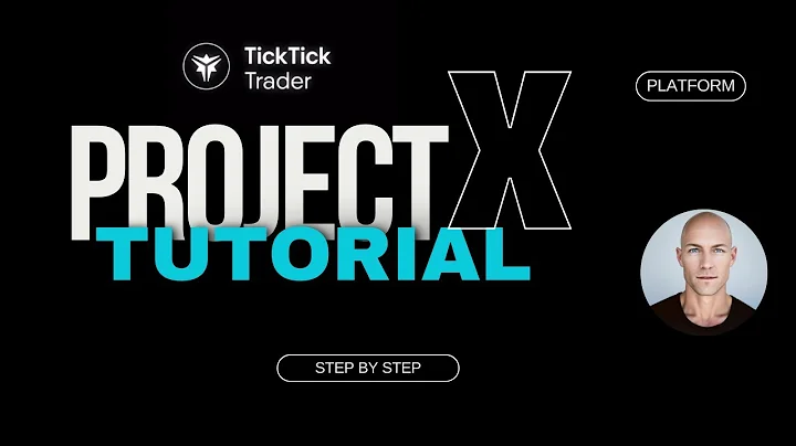 Trading on ProjectX Platform - TUTORIAL - Step by Step Guide