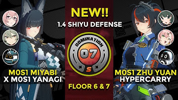 NEW Shiyu Defense 1.4 Floor 6 & 7 (S Rank) | M0S1 Miyabi x Yanagi & M0S1 Zhu Yuan Hyper | ZZZero