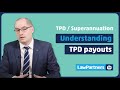 Understanding TPD payouts | Law Partners