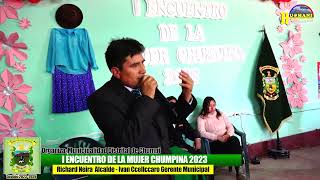 CHUMPI 2023 // GESTION DEL ALCALDE DEL DISTRITO DE CHUMPI PARINACOCHAS PROF. RICHARD NEIRA