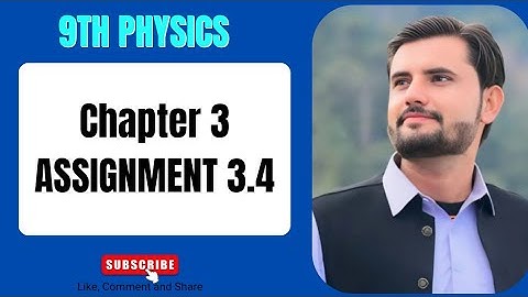 Assignment 3.4 | Class 9 Physics | Chapter 3 | Dynamics 