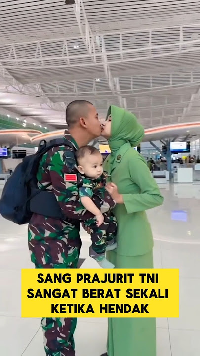 momen haru ketika prajurit TNI berpisah dengan istri dan anaknya ‼️#tni #abdinegara #obatirinduku