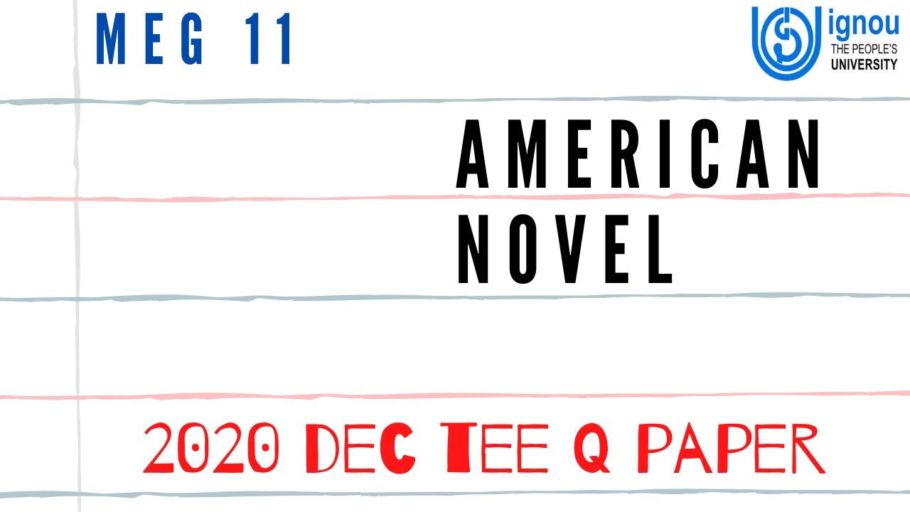 MEG 11 | 2020 DECEMBER TERM END EXAMINATION QUESTION PAPER | AMERICAN NOVEL 