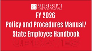 FY 2026 Policy and Procedures Manual and State Employee Handbook Updates Effective July 1, 2025
