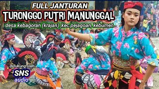 FULL JANTURAN❗kuda lumping TURONGGO PUTRI MANUNGGAL ⭐Live: kebagoran (Krajan), kec.pejagoan, kebumen