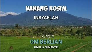 NANANG KOSIM. -  INSYAFLAH