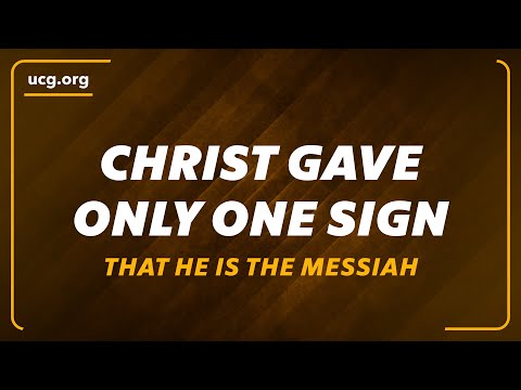 Do You Know the Only Sign Jesus Christ Gave That He Is the Messiah?
