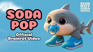 SODA POP x BABY BRAINROT