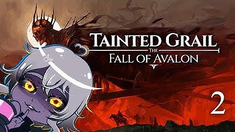 Tainted Grail: The Fall of Avalon | Part 2