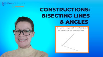 Constructions (Part 1) - Bisecting lines & Angles | ExamSolutions