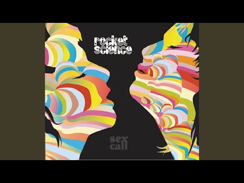 Rocket Science — Sex Call