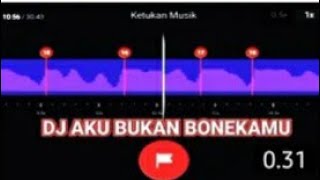 dj aku bukan boneka mu 🤩 beat vn 30 detik