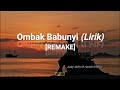 Download Lagu JUSTY ALDRIN - OMBAK BABUNYI FT HENDRI ENDICO (REMAKE) - (lirik).mp4