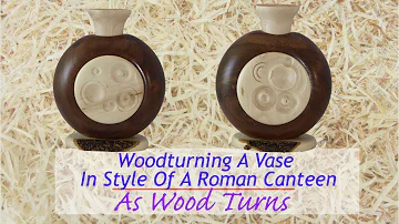 Woodturning A Vase In Style Of A Roman Canteen