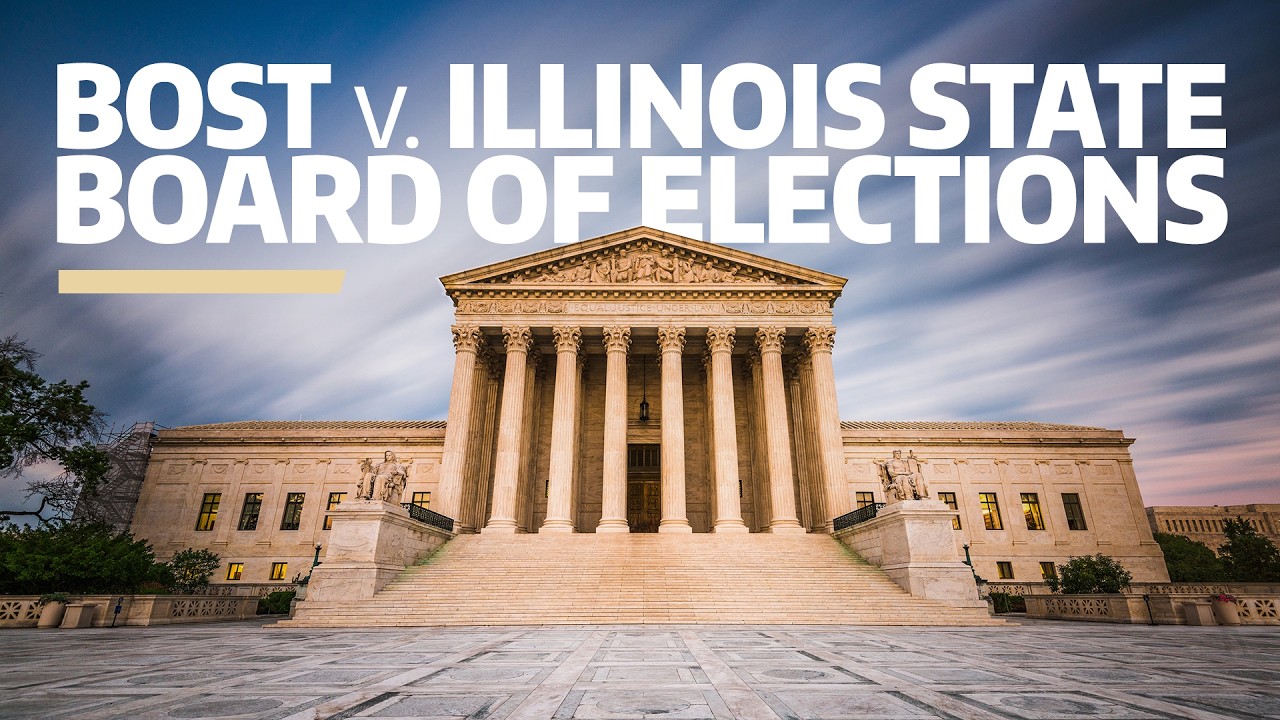 The Bost v. Illinois State Board of Elections Supreme Court Case ...