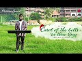 Carol Of The Bells X We Three Kings Christmas Medley Abhilash Johnson