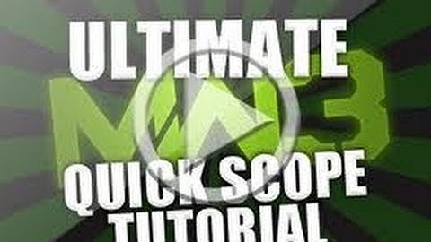MW3: Quick Scope Tutorial