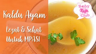 Resep Kaldu Ayam MPASI dan Fungsi kaldu untuk mpasi. 