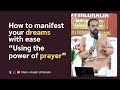 How to manifest your dreams with ease using the power of prayer