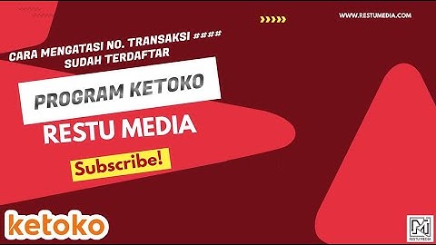 KETOKO - Mengatasi Nomor Transaksi Gagal Disimpan ##### | KETOKO ALL AKSES | Restu Media